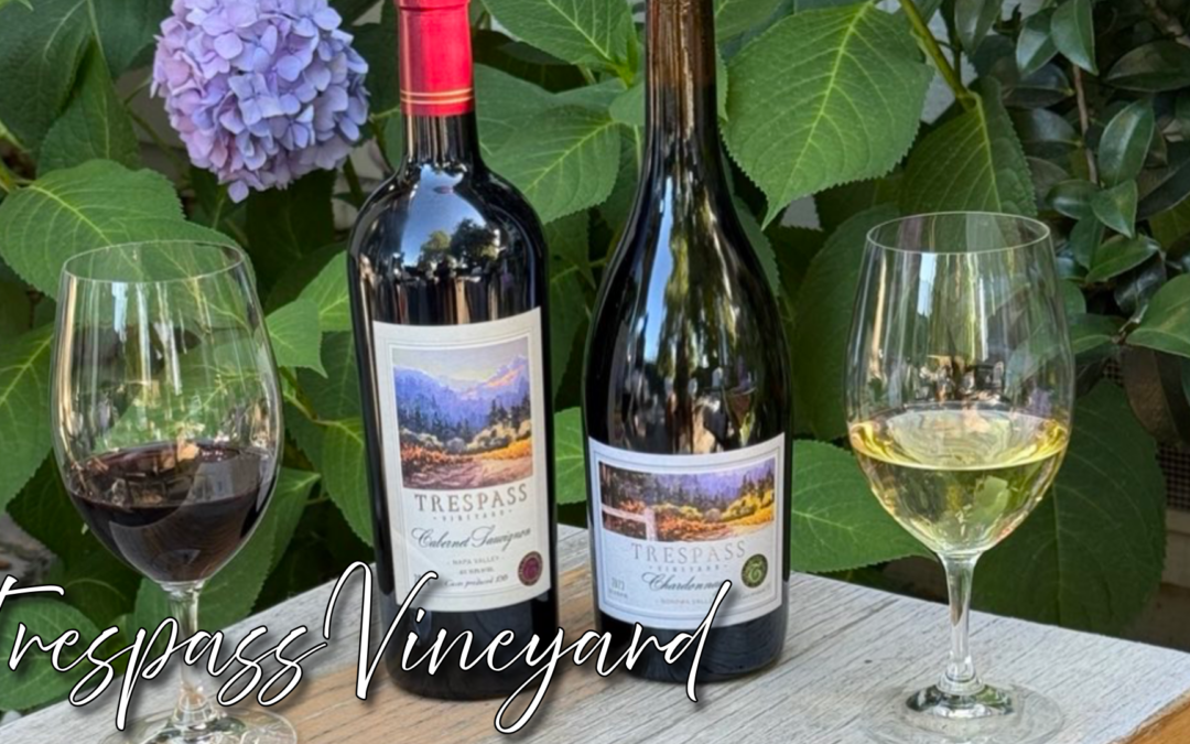 Trespass Returns: Special Napa Valley Wine Tasting