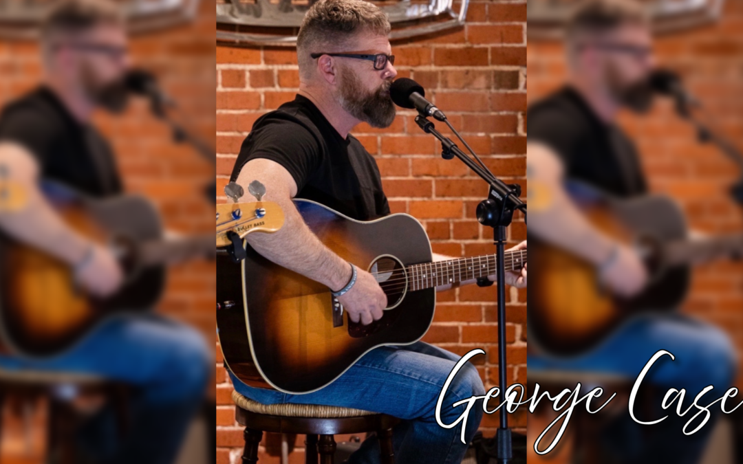 Live Music w/George Case